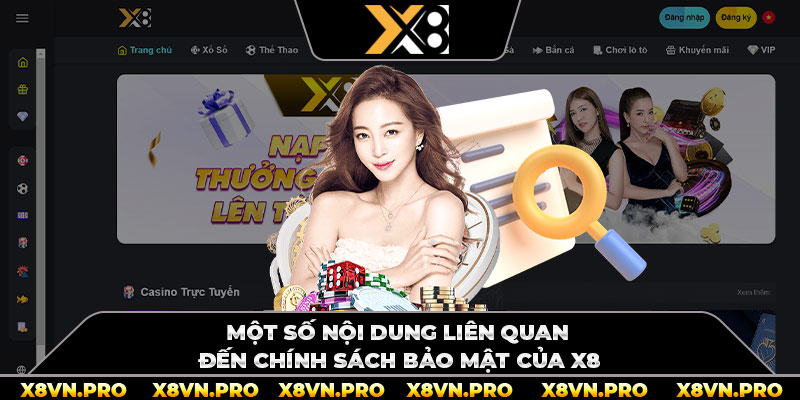 Một số nội dung liên quan đến chính sách bảo mật của x8