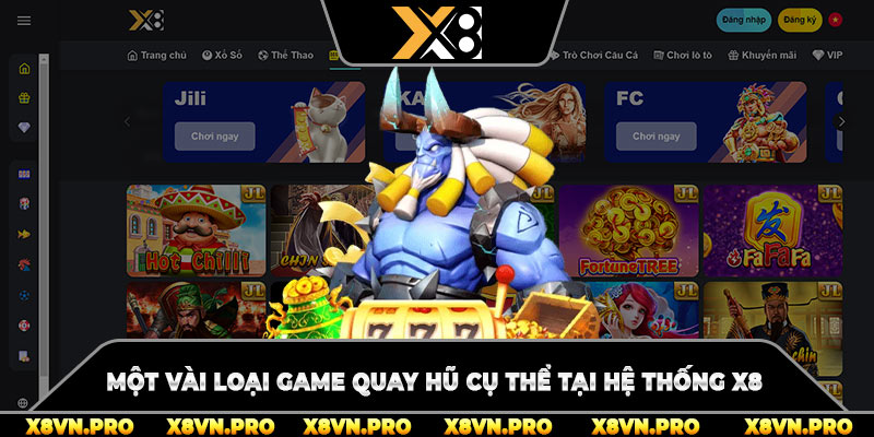 Một vài loại game quay hũ cụ thể tại hệ thống x8